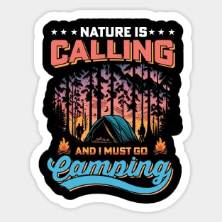 Nature Is Calling And I must Go Camping Sticker